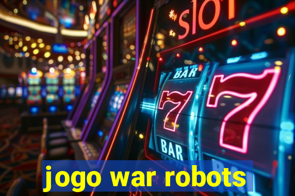 jogo war robots